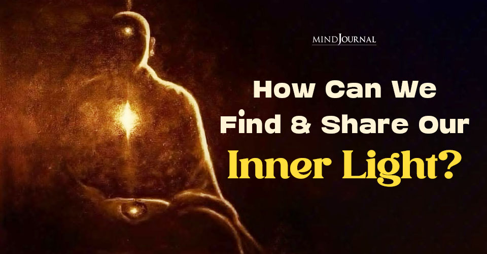 How Can We Find And Share Our Inner Light?