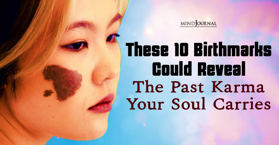 10 Spiritual Meaning Of Birthmarks And Past Lives