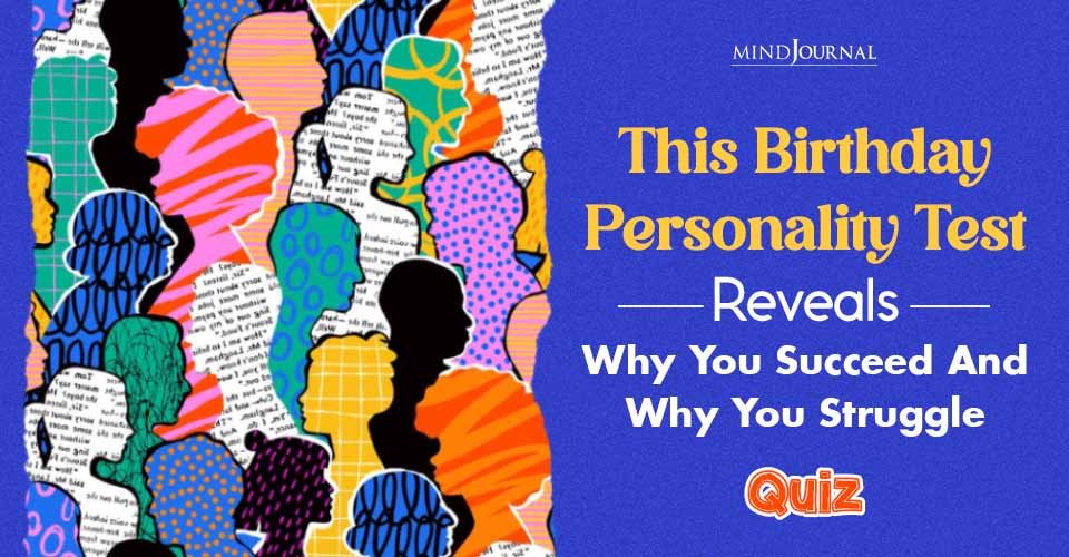 This 1-Minute Birthday Personality Test Reveals Why You Succeed… And Why You Struggle
