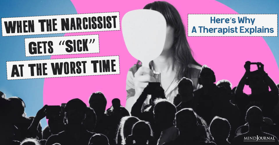 Why Do Narcissist Fake Illness? 4 Truths By Therapists
