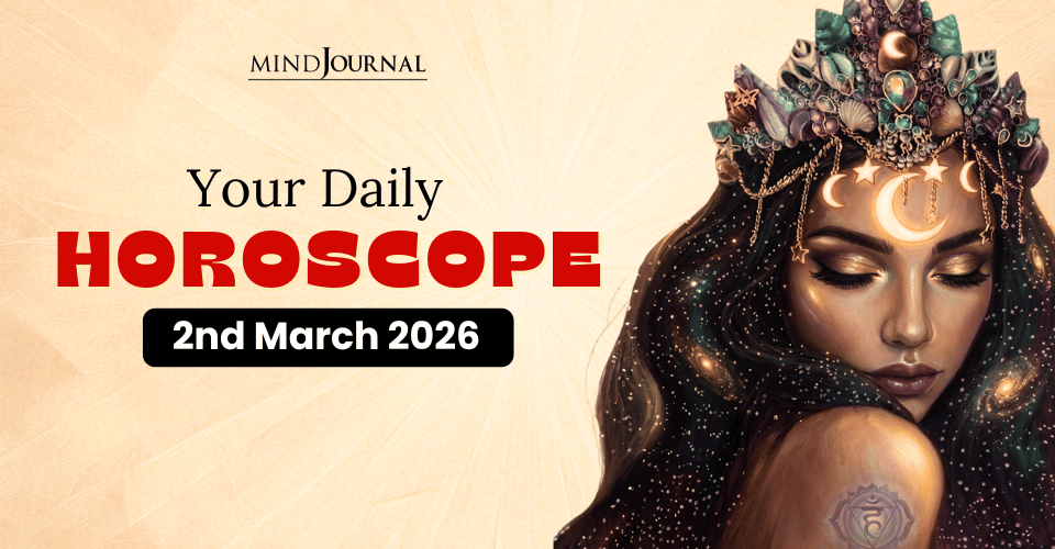 Your Daily Horoscope 2 March, 2026: Free Predictions