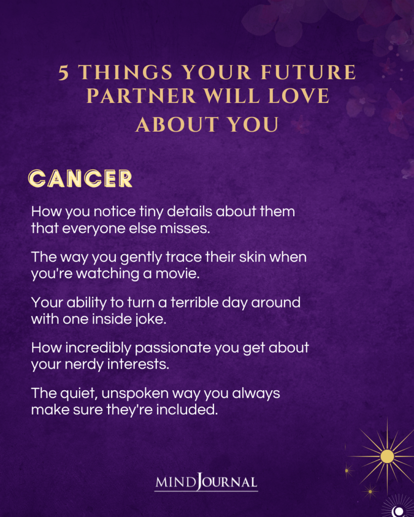 5 Traits Your Future Zodiac Partner Will Adore: Cancer