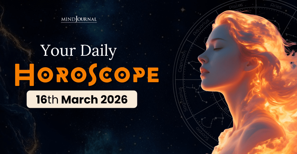 Your Daily Horoscope For 16 March 2026: Free Predictions