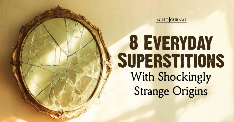 Weird Origins of 8 Common Superstitions You Still Believe