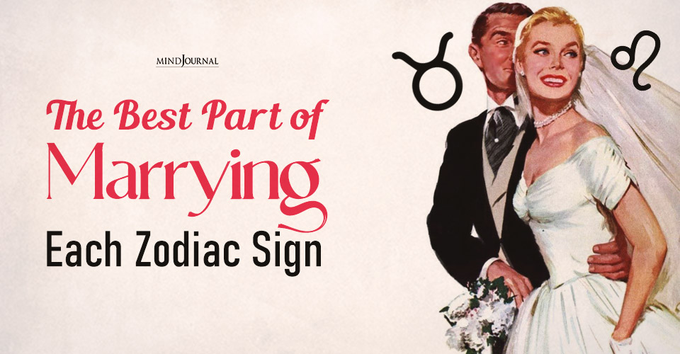 Best Part Of Marrying Each Zodiac Sign: Zodiac Marriage Traits Explained