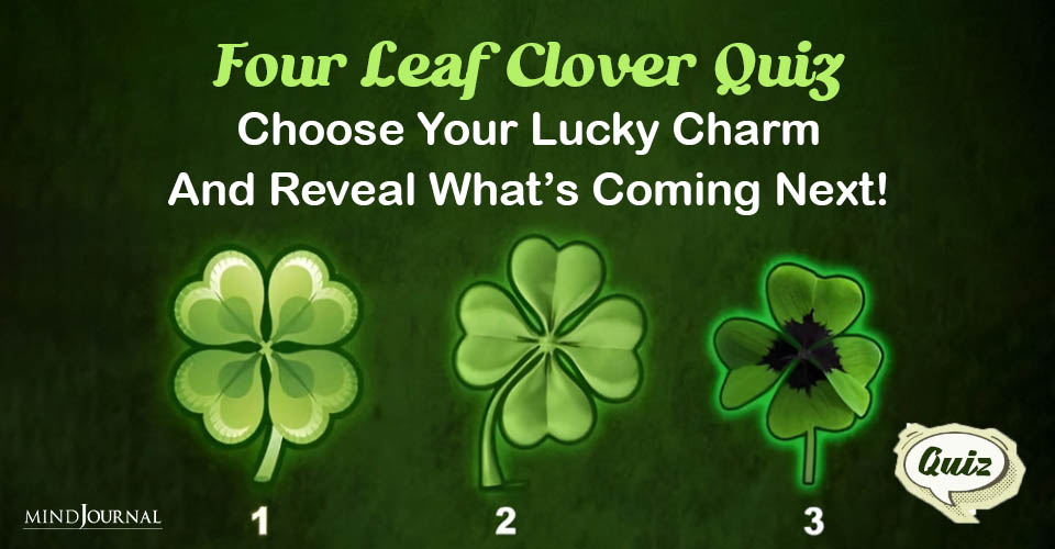 Four Leaf Clover Quiz: Choose Your Lucky Charm And Reveal What’s Coming Next!