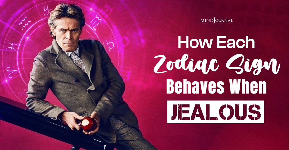 12 Zodiac Jealousy: How Each Sign Behaves When Jealous