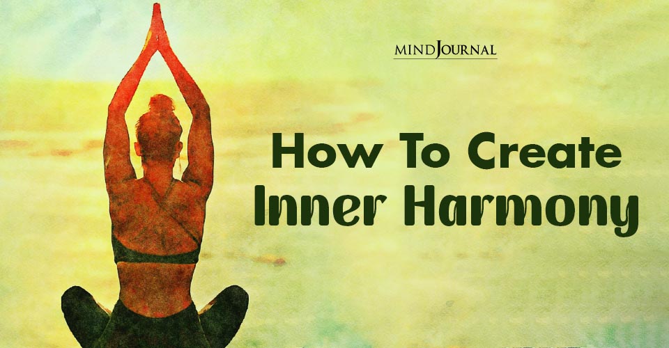How To Create Inner Harmony