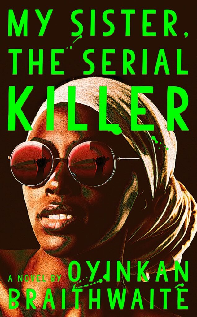 Books about female rage - My Sister, The Serial Killer