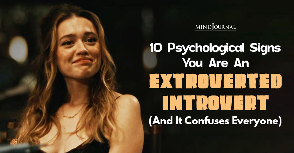 10 Painfully Relatable Signs You Are An Extroverted Introvert