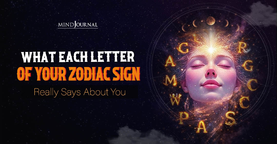 Zodiac Decoded: What Each Letter of Your Zodiac Sign Really Says About You