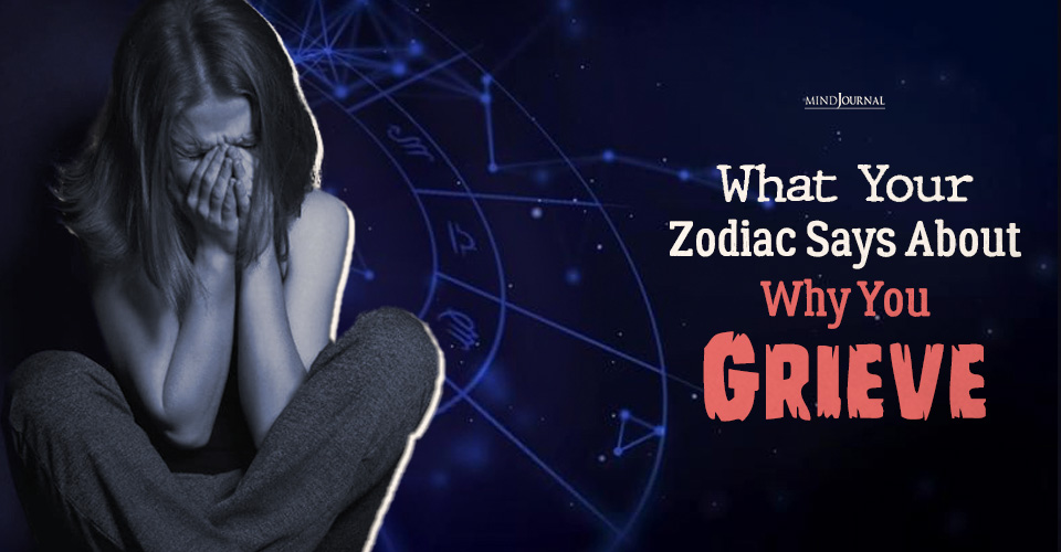 What Your Zodiac Says About Why You Grieve