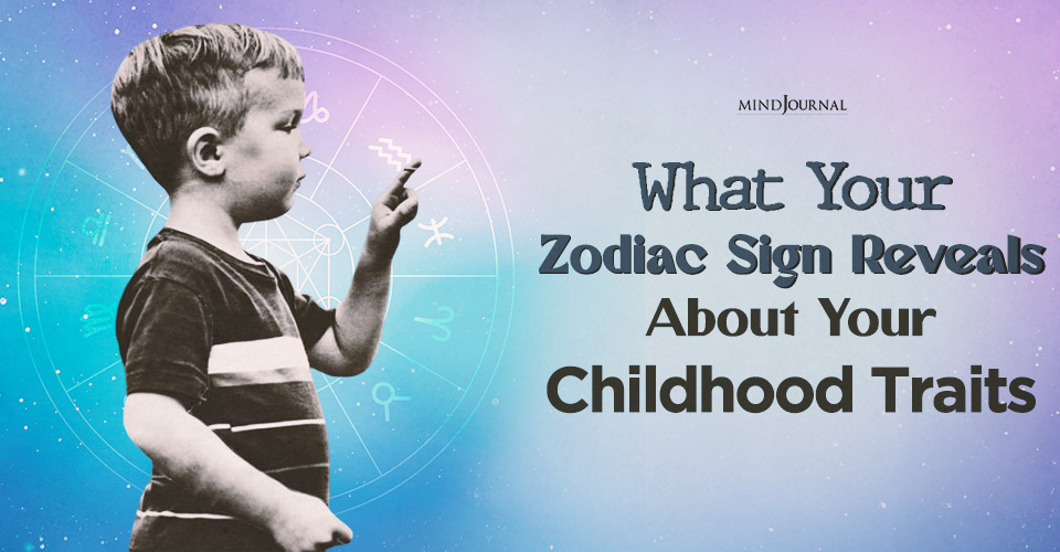 Zodiac Child Personality: What Are The Childish Traits You Have Based On Your Sign