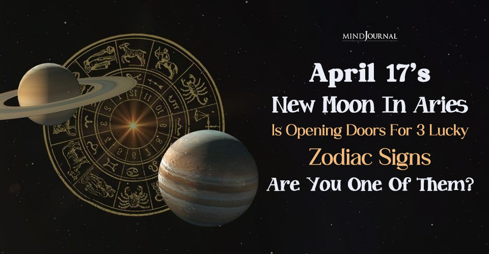 New Moon In Aries Is Opening Doors For 3 Lucky Zodiac Signs