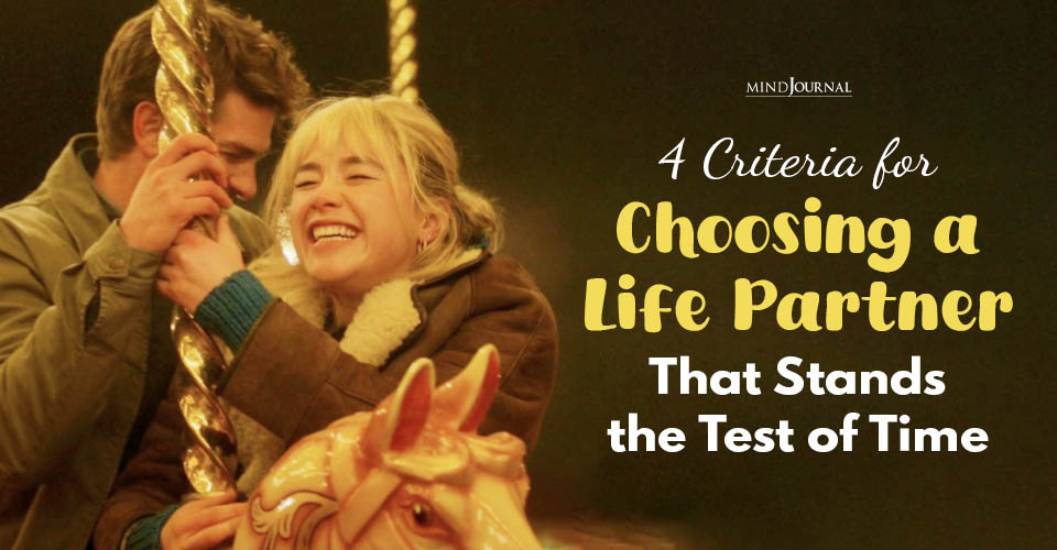 4 Criteria for Choosing a Life Partner for a Strong Relationship