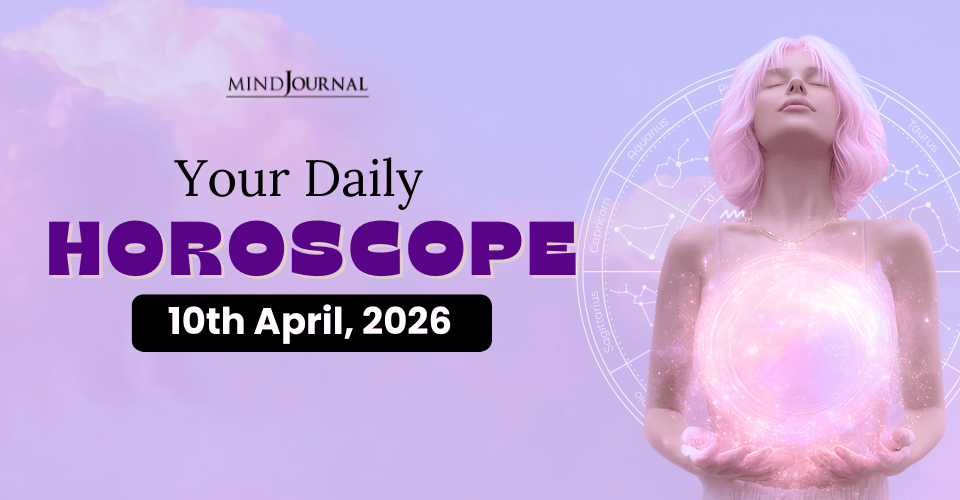 Your Daily Horoscope For 10 April, 2026: Free Predictions