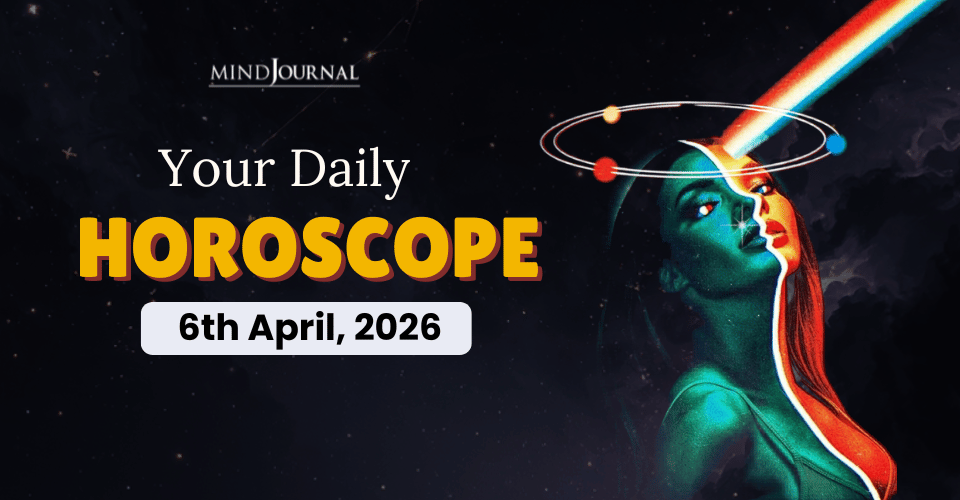 Your Daily Horoscope 6 April, 2026: Free Predictions