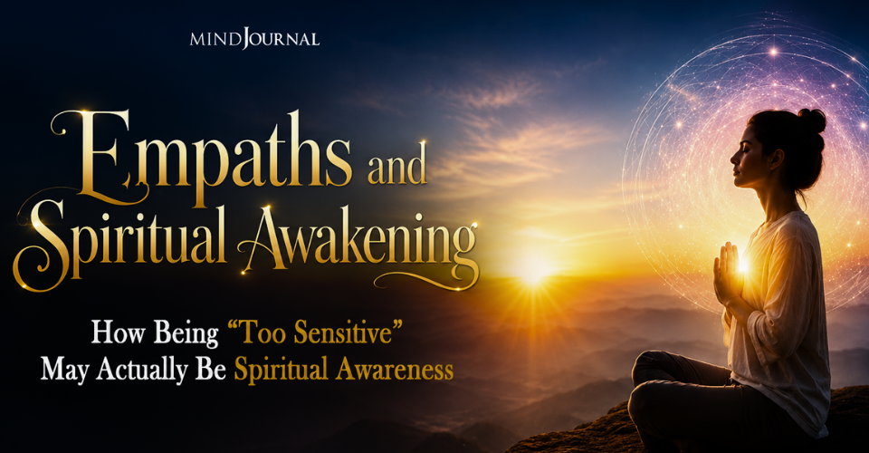 Empaths And Spiritual Awakening: Sensitivity As A Gateway To Higher Consciousness
