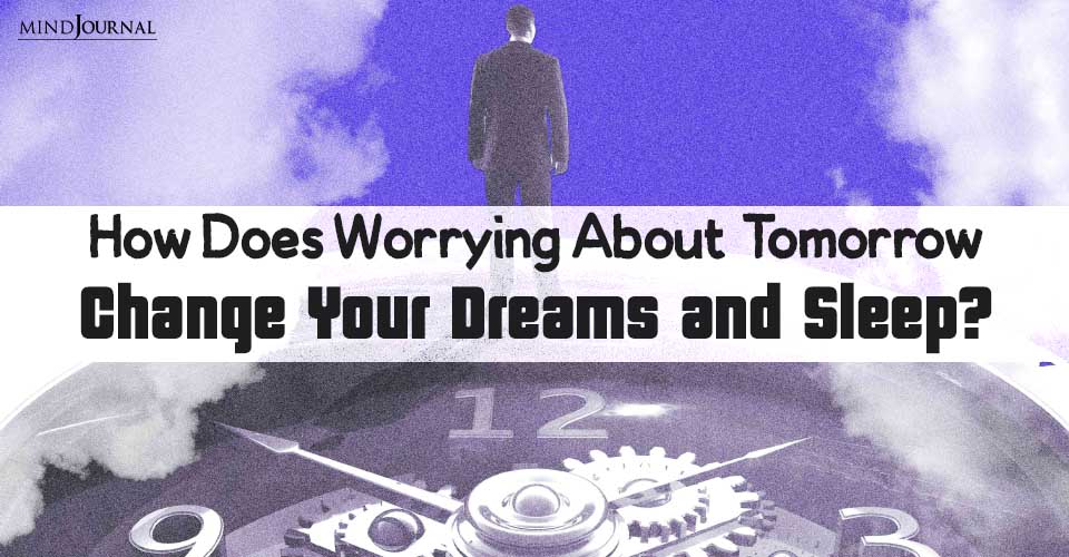 Stress Can Alter Your Dreams And Sleep: 3 Helpful Tips