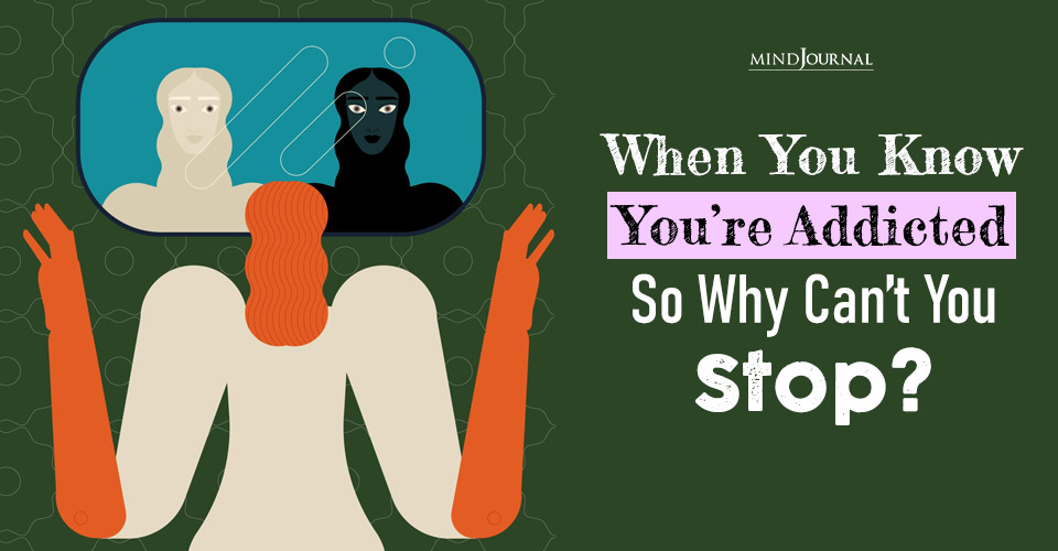 Know You’re Addicted But Not Ready To Change? 3 Clear Points