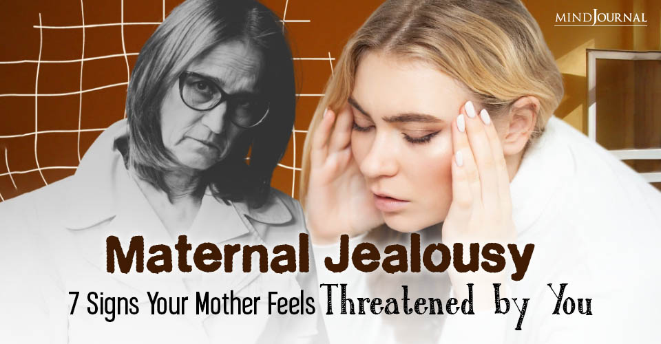 7 Signs A Mother Is Jealous Of Her Daughter