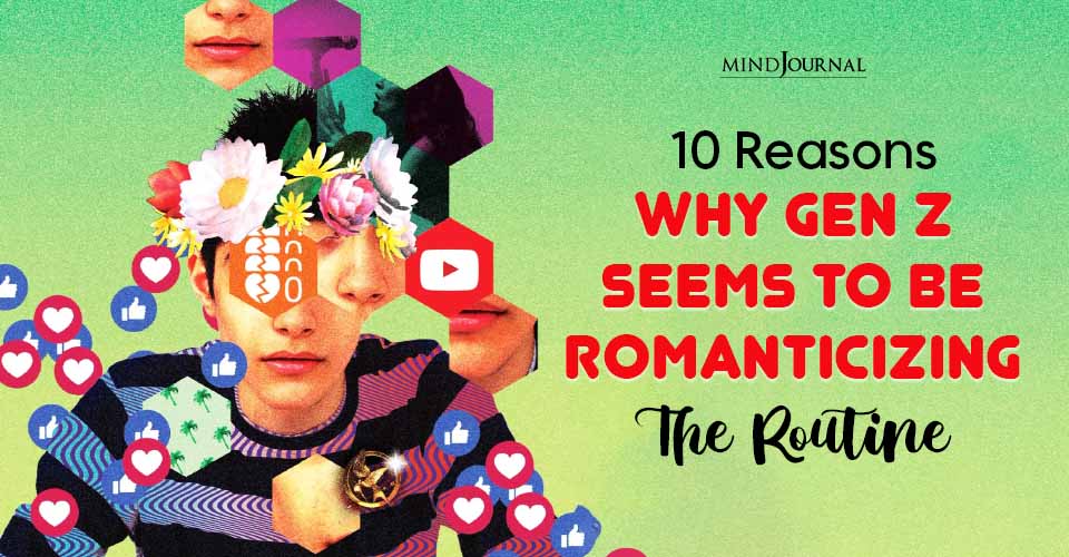 Gen Z Habits Obsessed With Romanticizing Routine:10 Ways Why