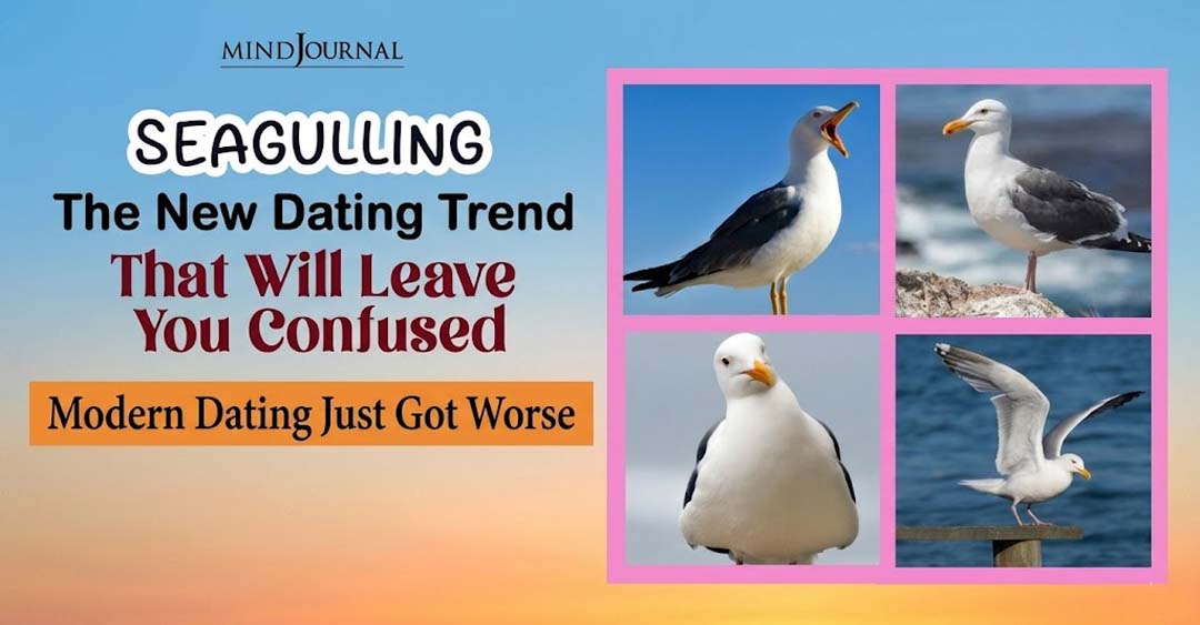 Seagulling: The Dating Trend Everyone Is Talking About