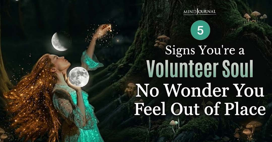 5 Signs You're A Volunteer Soul: Why You Never Quite Fit In