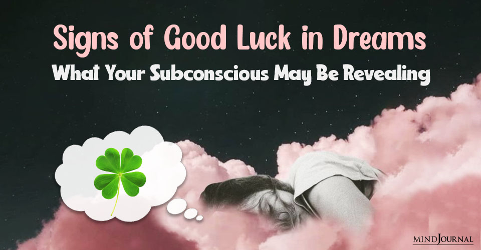 Signs Of Good Luck In Dreams: Find Out With These 9 Symbols