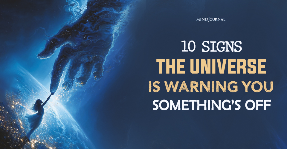 10 Signs the Universe Is Warning You Something’s Off