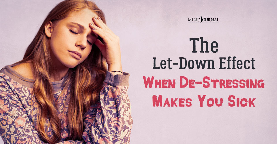 Let-Down Effect: 4 Alarming Post-Stress Illnesses