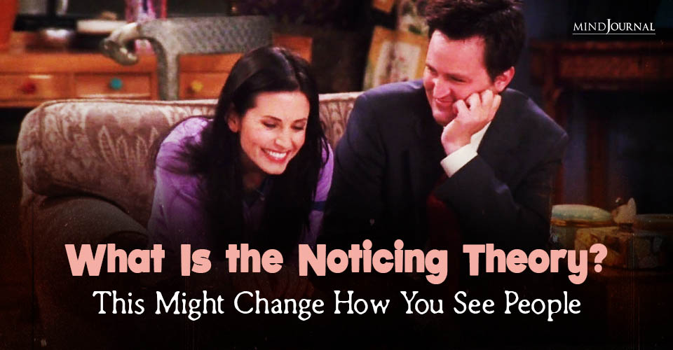The Noticing Theory: The Missing Piece in Most Relationships