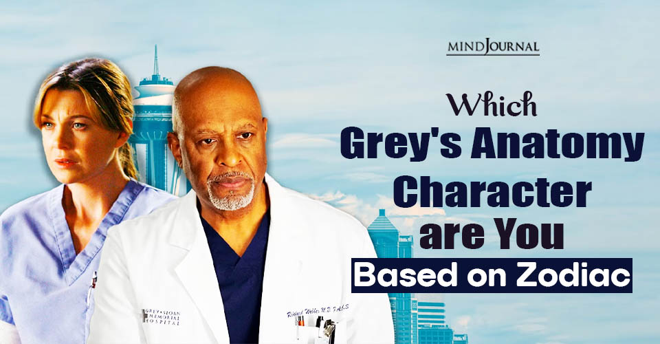 12 Top Grey’s Anatomy Characters Zodiac Signs: Who Am I?