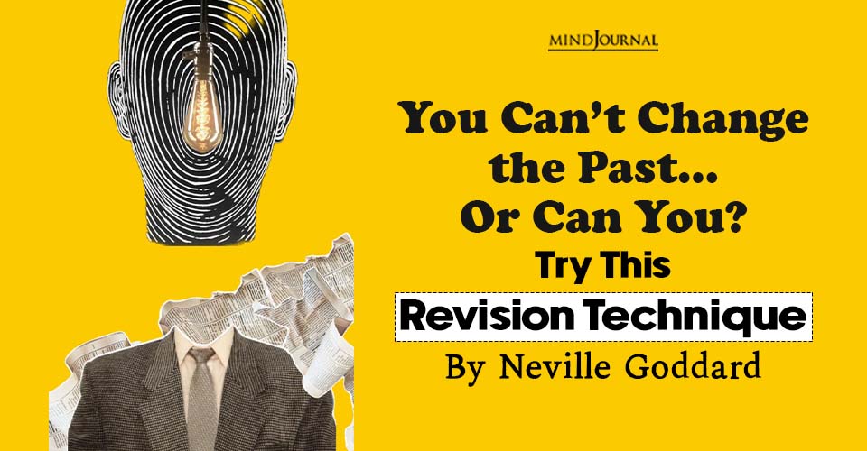 Neville Goddard Revision Technique: 7 Interesting Steps