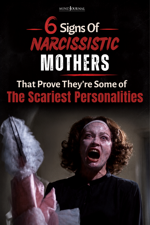 6 Signs Of Narcissistic Mothers That Prove They’re Some of The Scariest Personalities pinx
