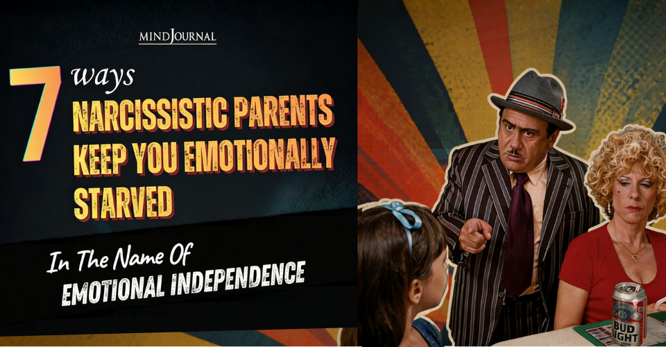 Narcissistic Parents: 7 Signs They Emotionally Starve You
