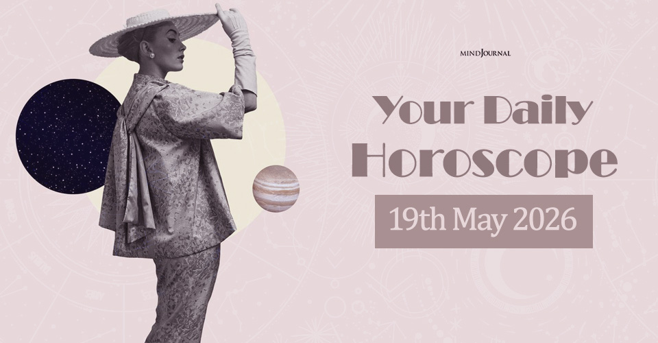 Daily Horoscope 19th May 2026