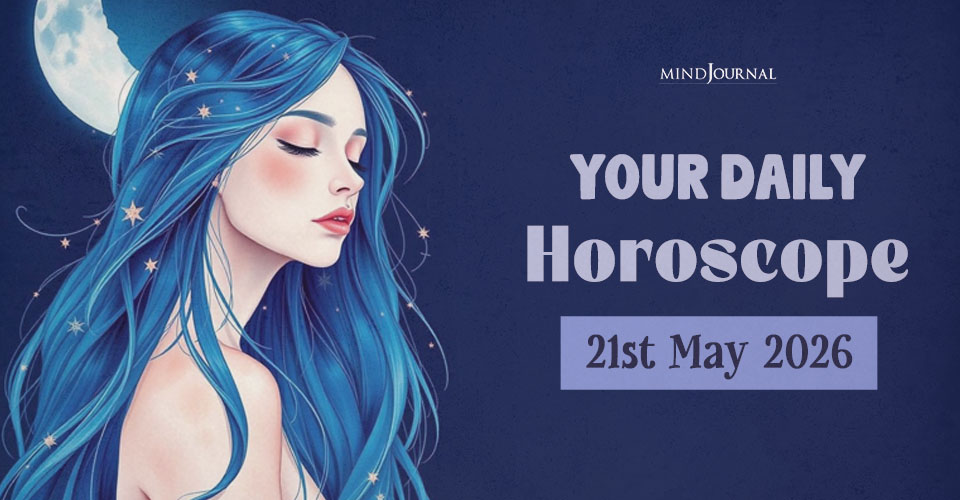 Daily Horoscope 21 May, 2026 Prediction For Each Zodiac Sign