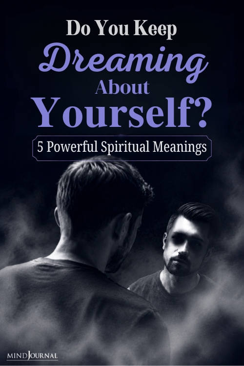 Spiritual Meaning of Seeing Yourself in A Dream: 5 Reasons It Keeps Happening