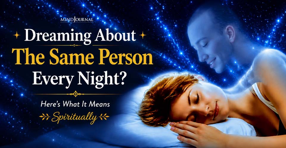 Dreaming About The Same Person: 7 Powerful Meanings Exposed!