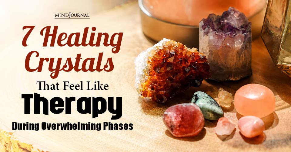 Emotional Healing Crystals: How These 7 Best Ones Heal You