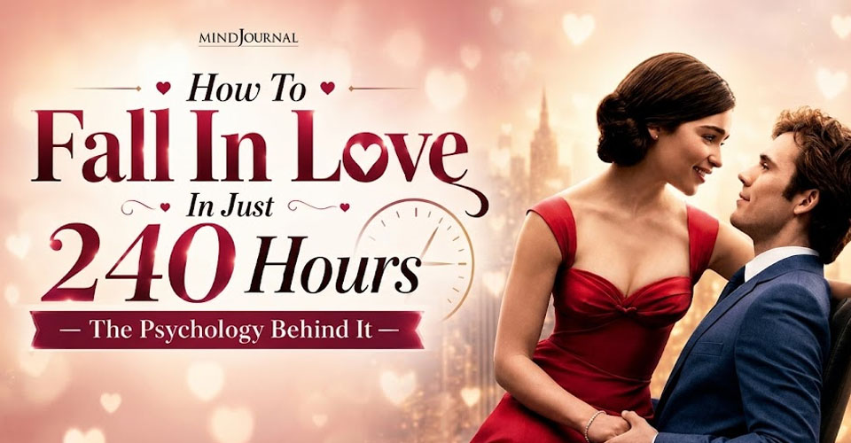 The Psychology Of Falling In Love In 240 Hours
