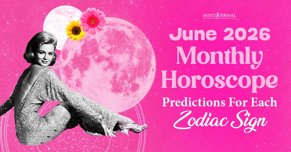 June 2026 Monthly Horoscope: Interesting Predictions