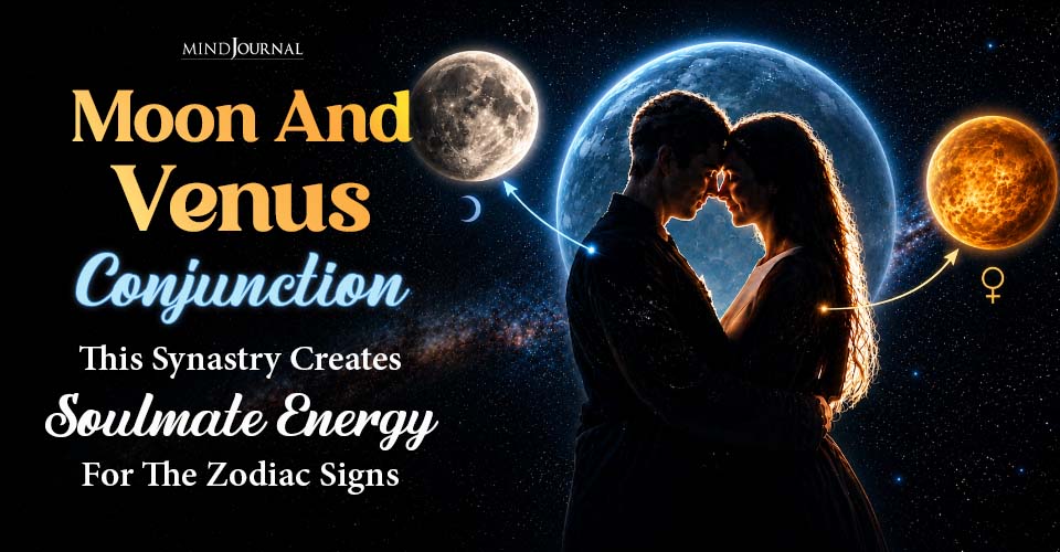 Moon And Venus Conjunction: Love Astrology For 12 Zodiacs