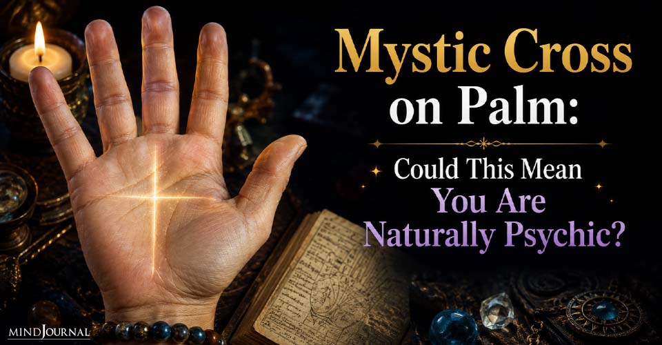 Mystic Cross on Palm: Are You More Psychic Than You Realize?