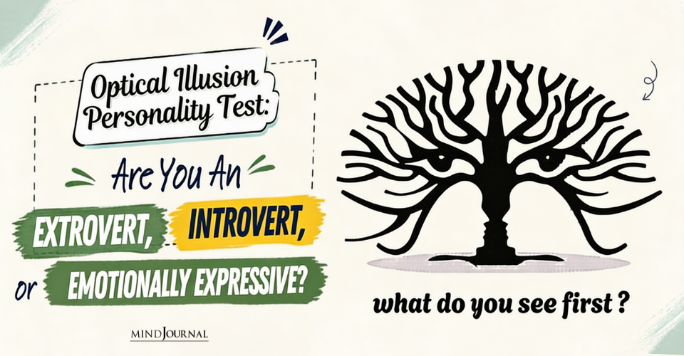 Optical Illusion Personality Test: Introvert, Extrovert or Emotionally Expressive