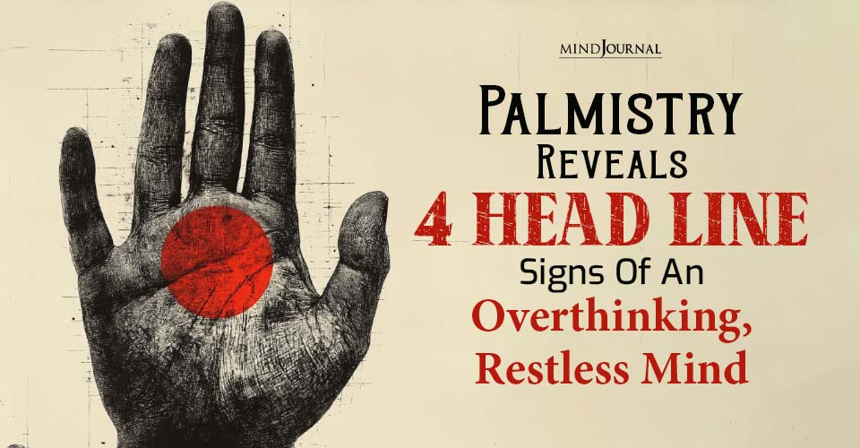 Palmistry Reveals 4 Head Line Signs Of An Overthinking, Restless Mind