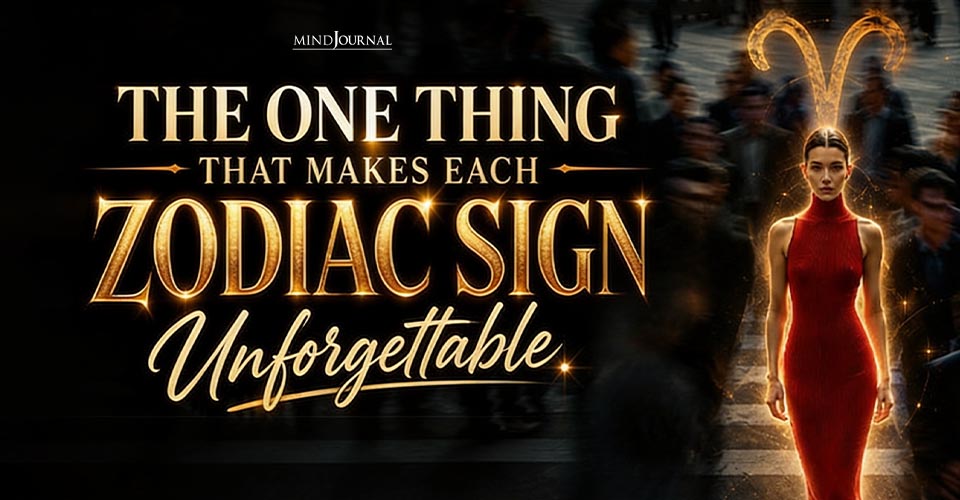 Traits of Zodiac signs that are Hard to Forget