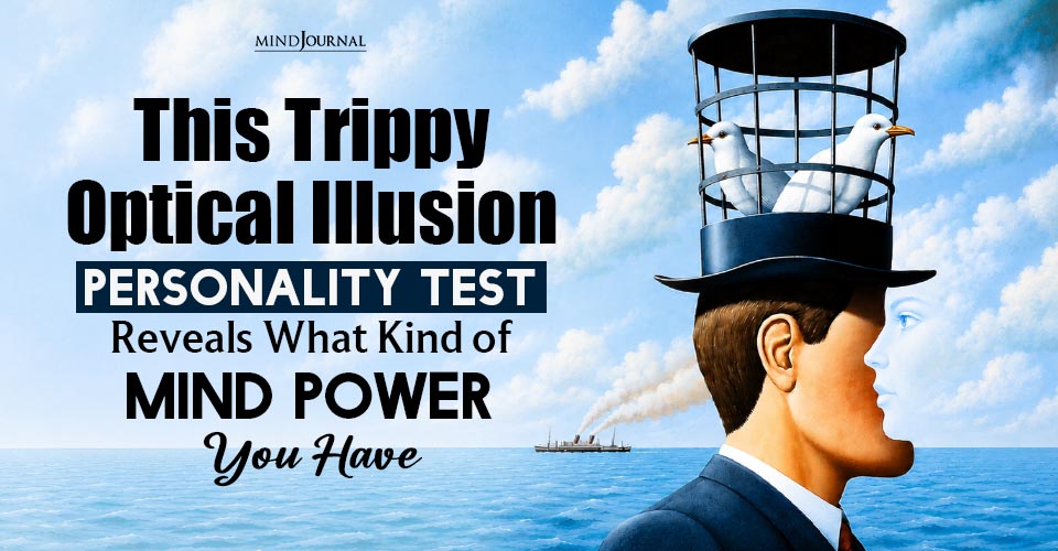 This Trippy Optical Illusion Personality Test Reveals What Kind of Mind Power You Have