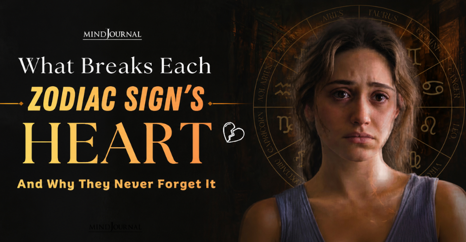 Zodiac Signs Heartbreak: The Painful Truth Of The 12 Signs
